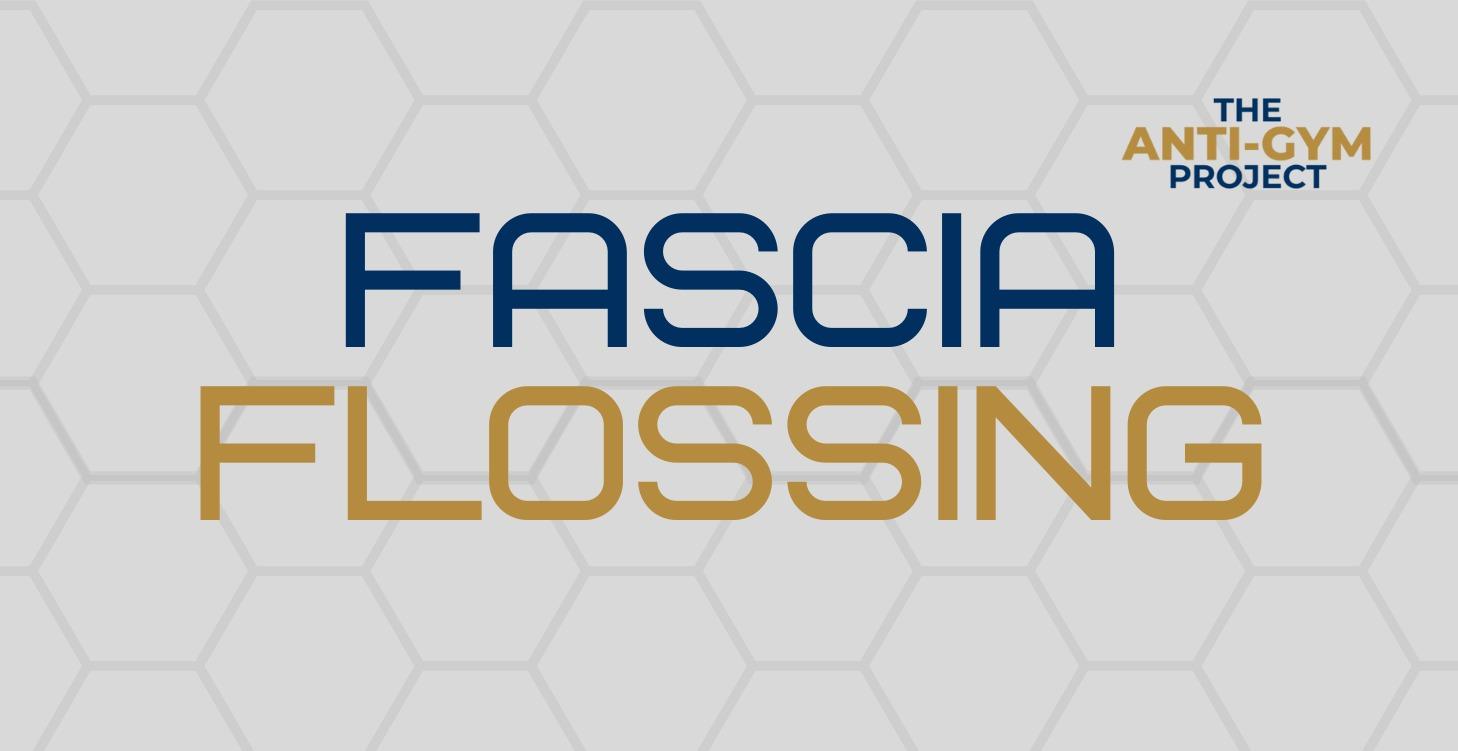 Fascia Flossing