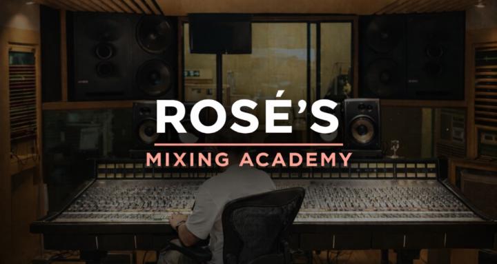 Rosé's Mixing Academy