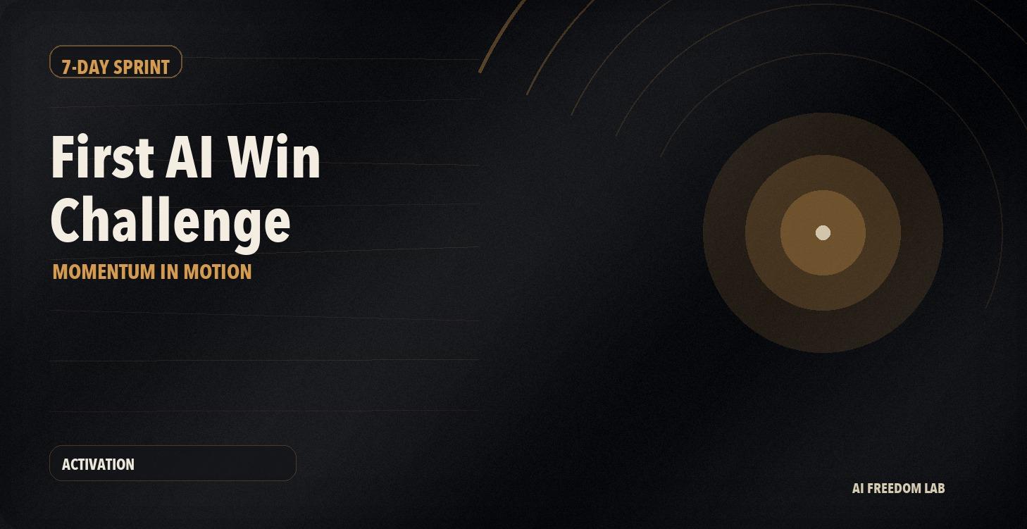 7-Day First AI Win Challenge