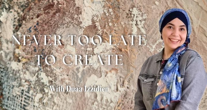 Never Too Late To Create