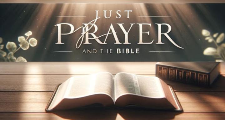 Just Prayer and the Bible