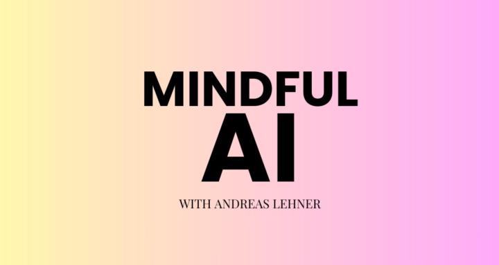 Mindful AI