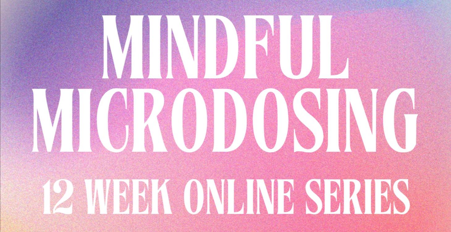 Mindful Microdosing