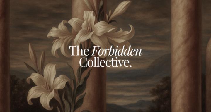 The Forbidden Collective™  