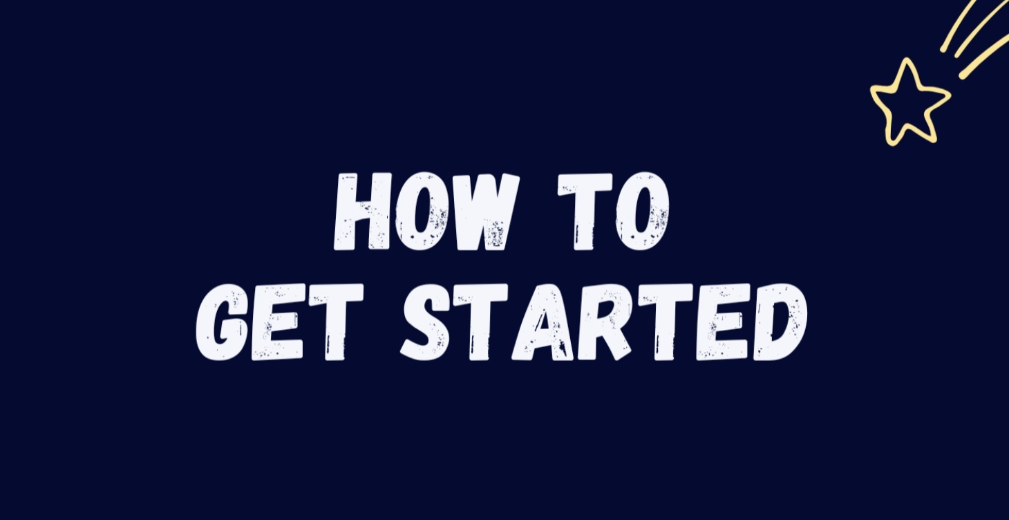 How to Get Started