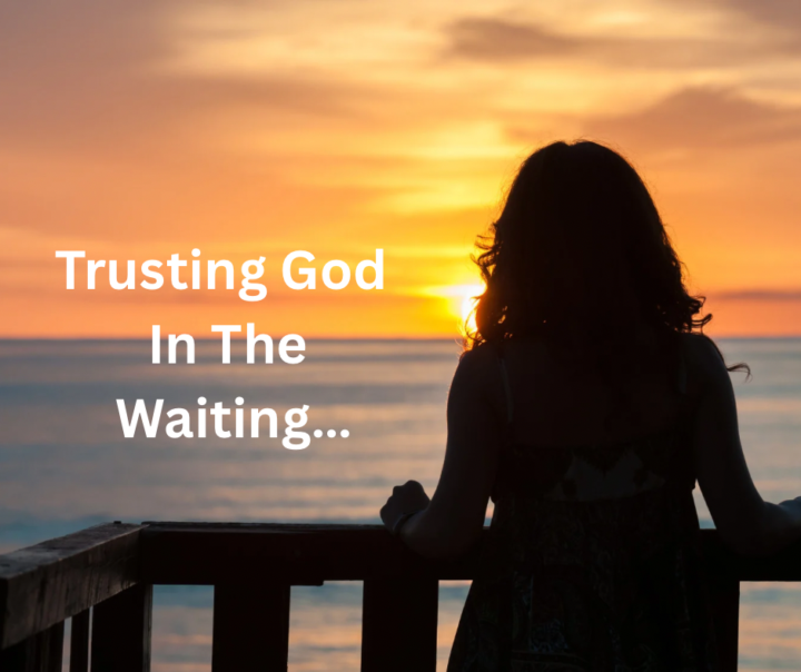 ⏳ Faith & Trust in the Waiting Season