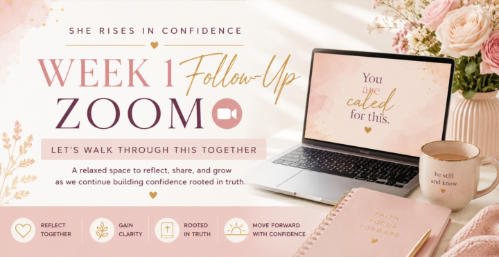 🦋 Week 1 -She Rises in Confidence Follow up Zoom