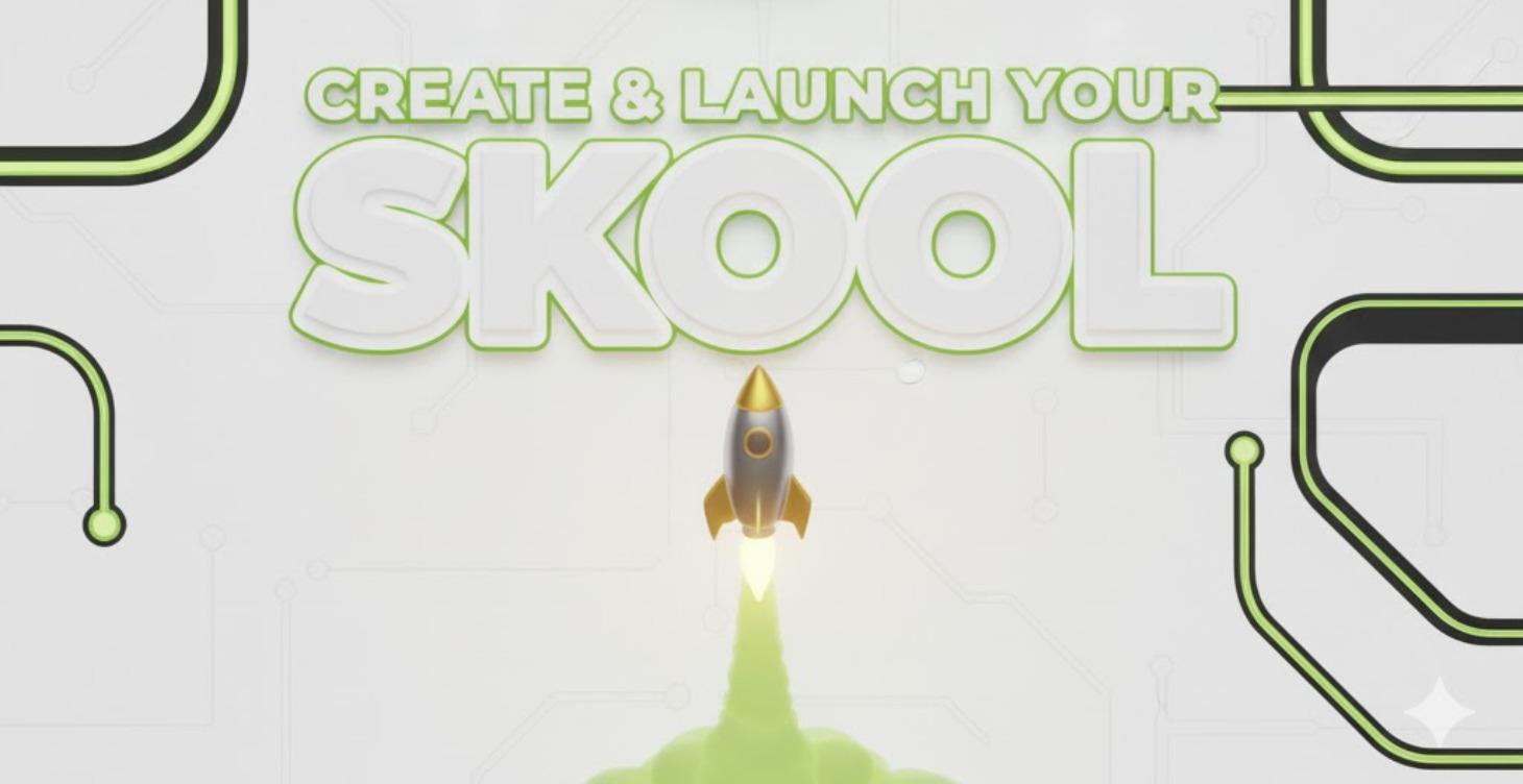 Start Brand and Create Your Skool