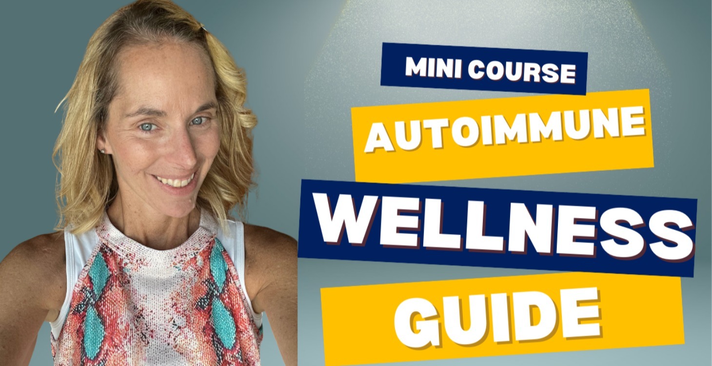 Autoimmune Wellness Blueprint Mini Course