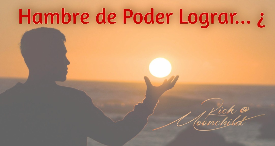 Hambre de Poder Lograr... ¿