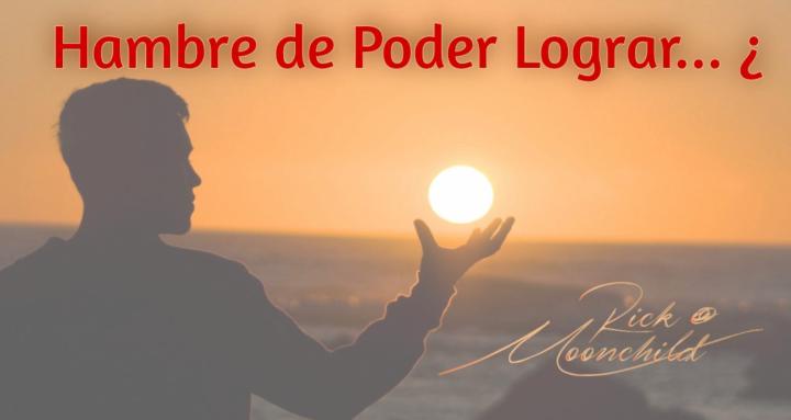 Hambre de Poder Lograr... ¿