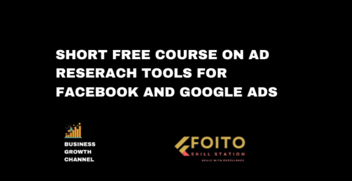 Facebook and Google Ads research tool  course