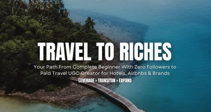 Travel to Riches