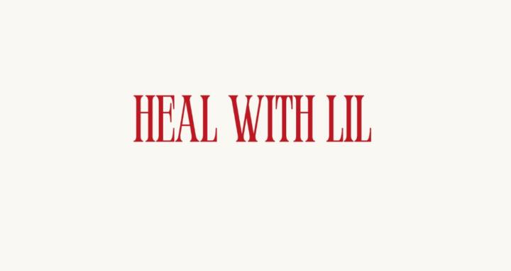 Heal With Lil