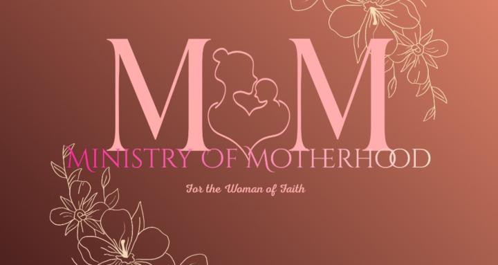 Ministry of Motherhood