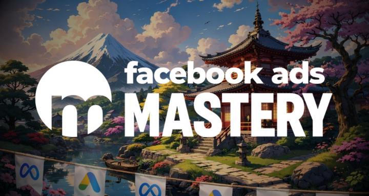 Facebook Ads Mastery