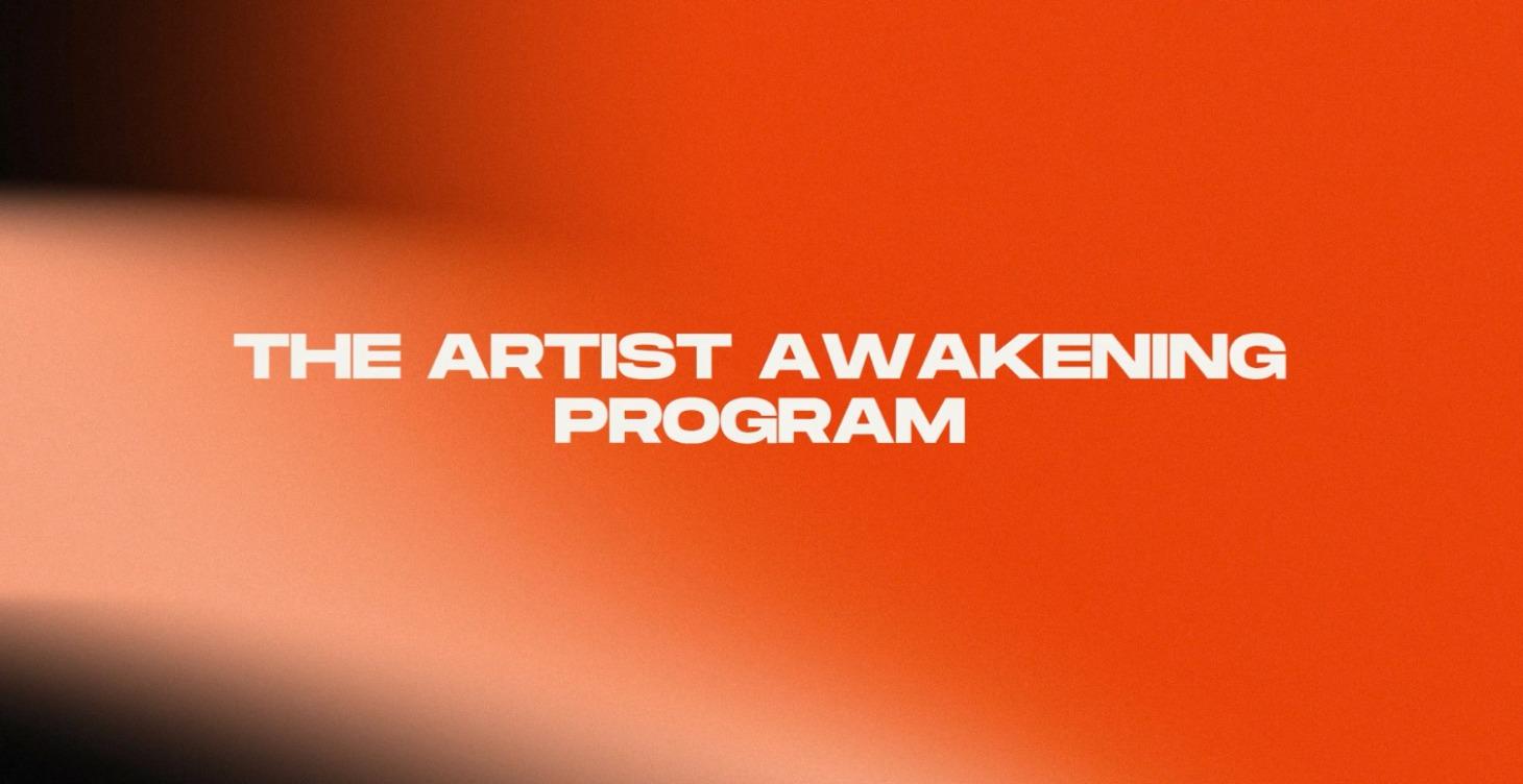 ARTIST AWAKENING PROGRAM