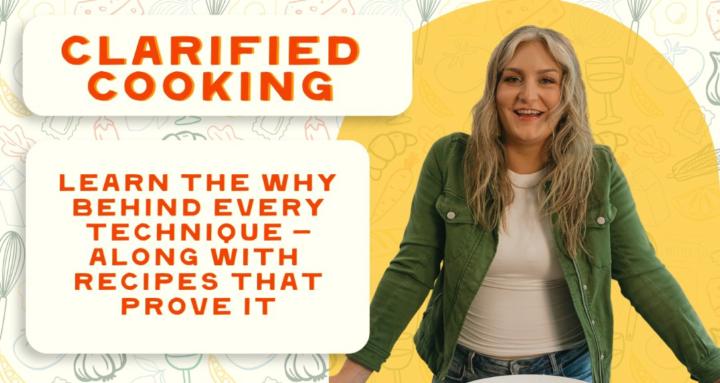 Clarified Cooking
