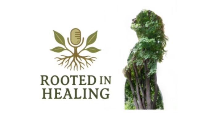 Rooted in Healing