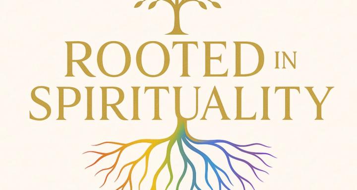 Rooted In Spirituality