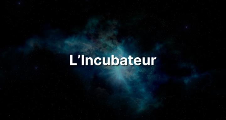 L'Incubateur