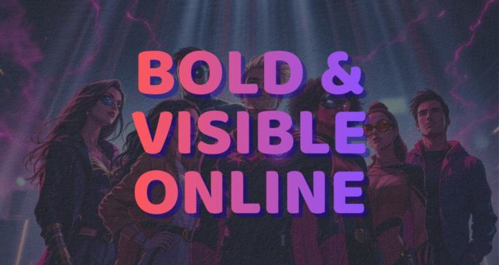 Bold & Visible Online