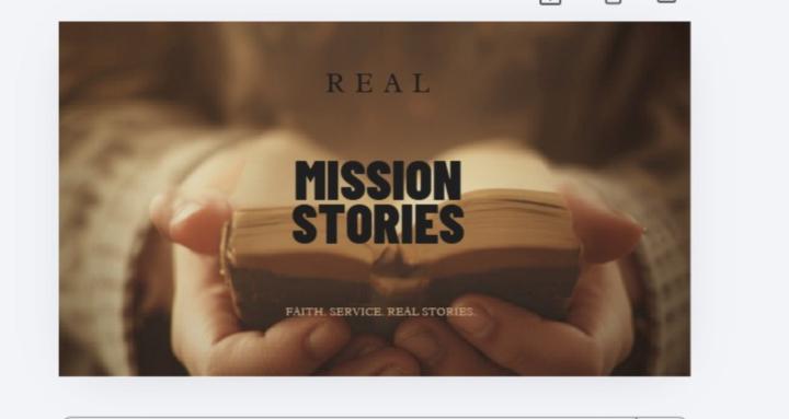 Real Missionary Stories 