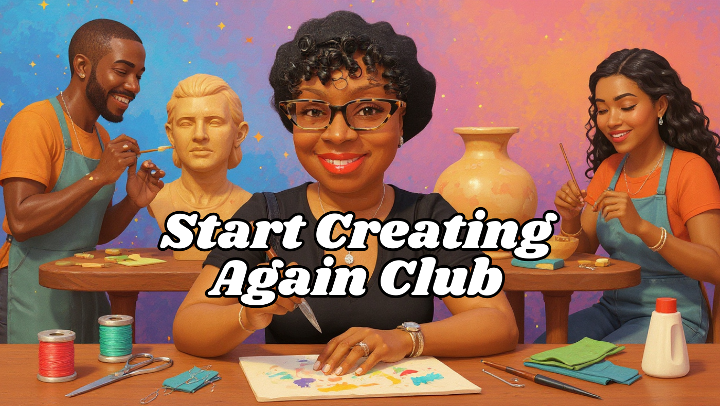 Start Creating Again Club