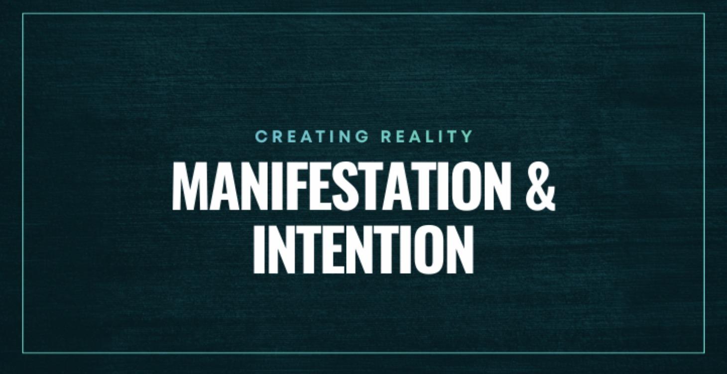 🧭 MANIFESTATION & INTENTION