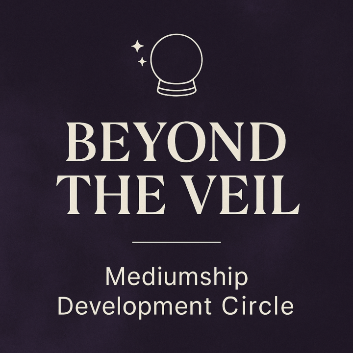 🔮 Beyond the Veil — Mediumship Development Circle