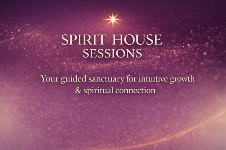🌟 Spirit House Sessions — Your Guided Sanctuary for Intuitive Growth & Spiritual Connection