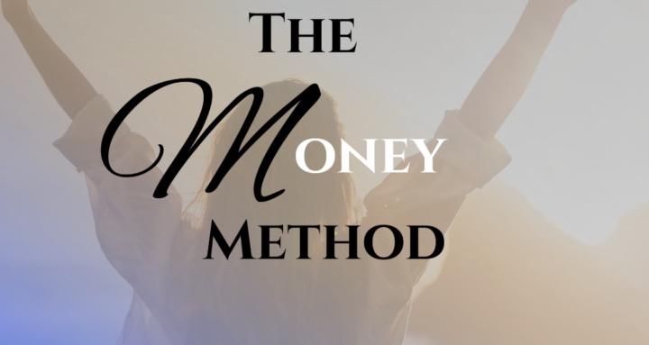 The Money Method