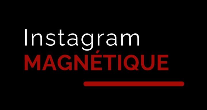 Instagram Magnétique