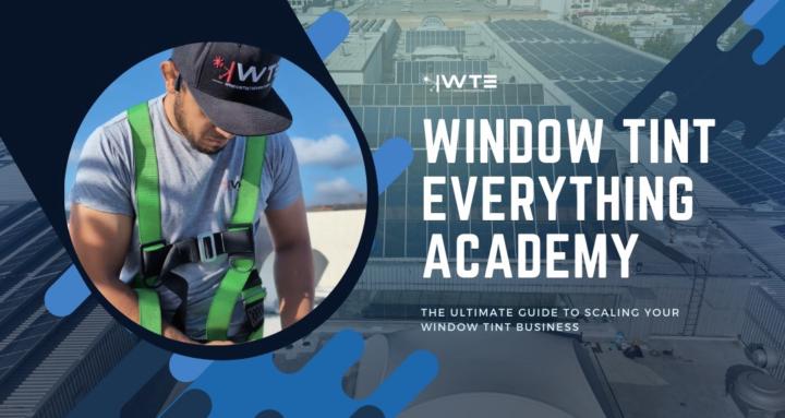 Window Tint Everything Academy