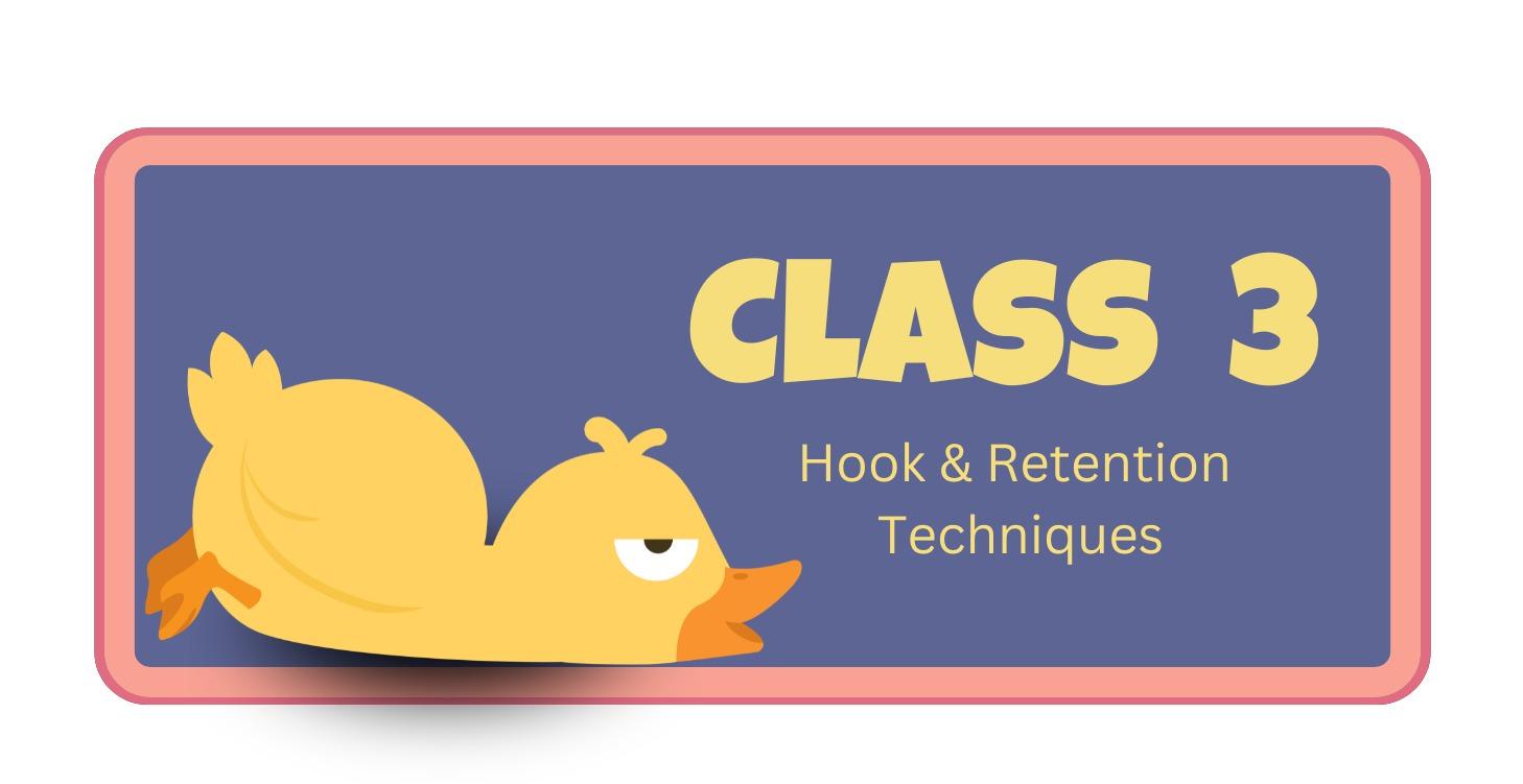 Hook & Retention Techniques