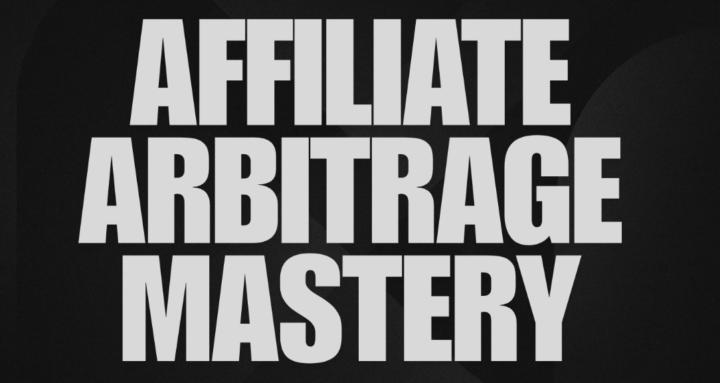 Affiliate Arbitrage Mastery