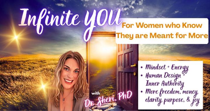 InfiniteYOU with Dr. Sheri💜