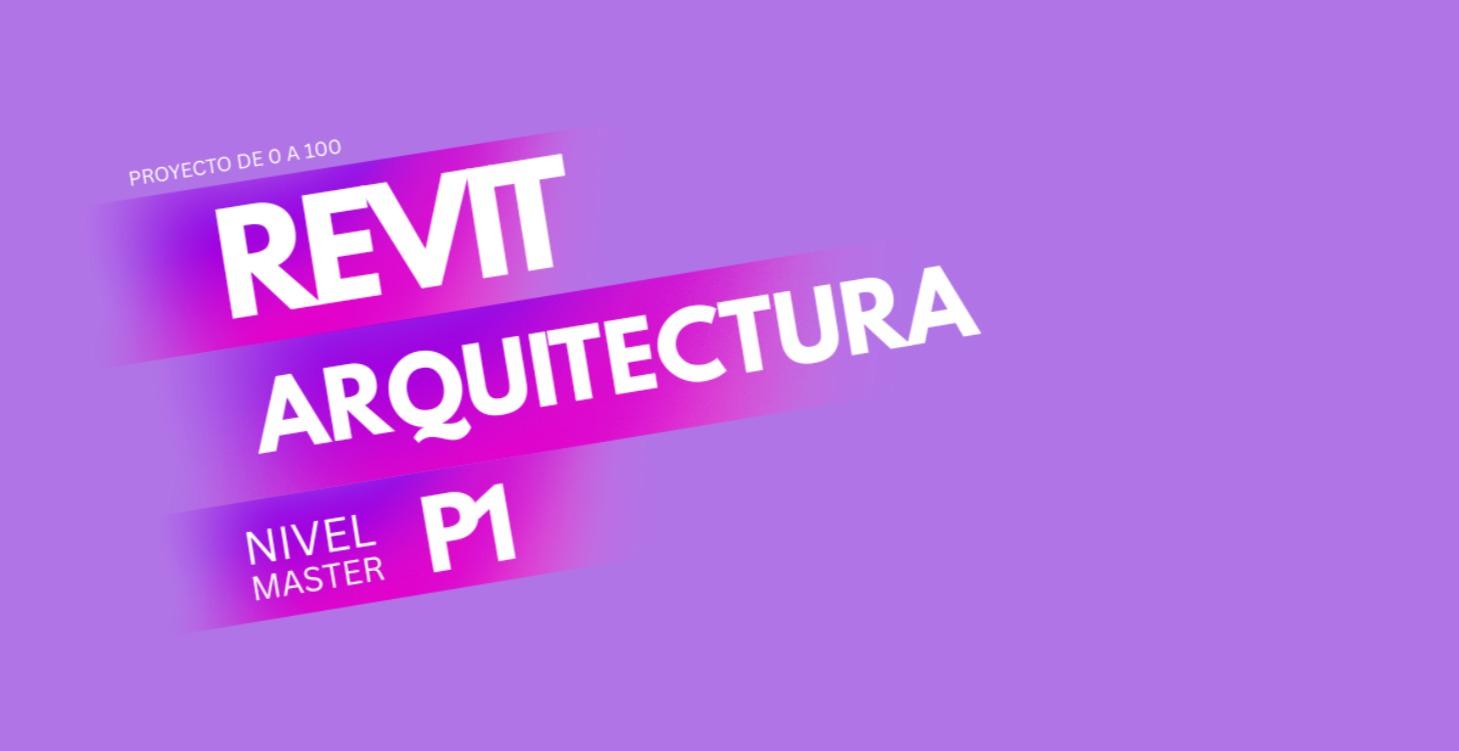 Modelador Master_Revit Arquitectura Parte 1
