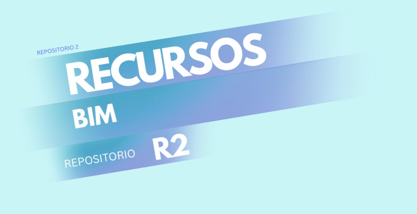 Recursos Repositorio 2 BIM