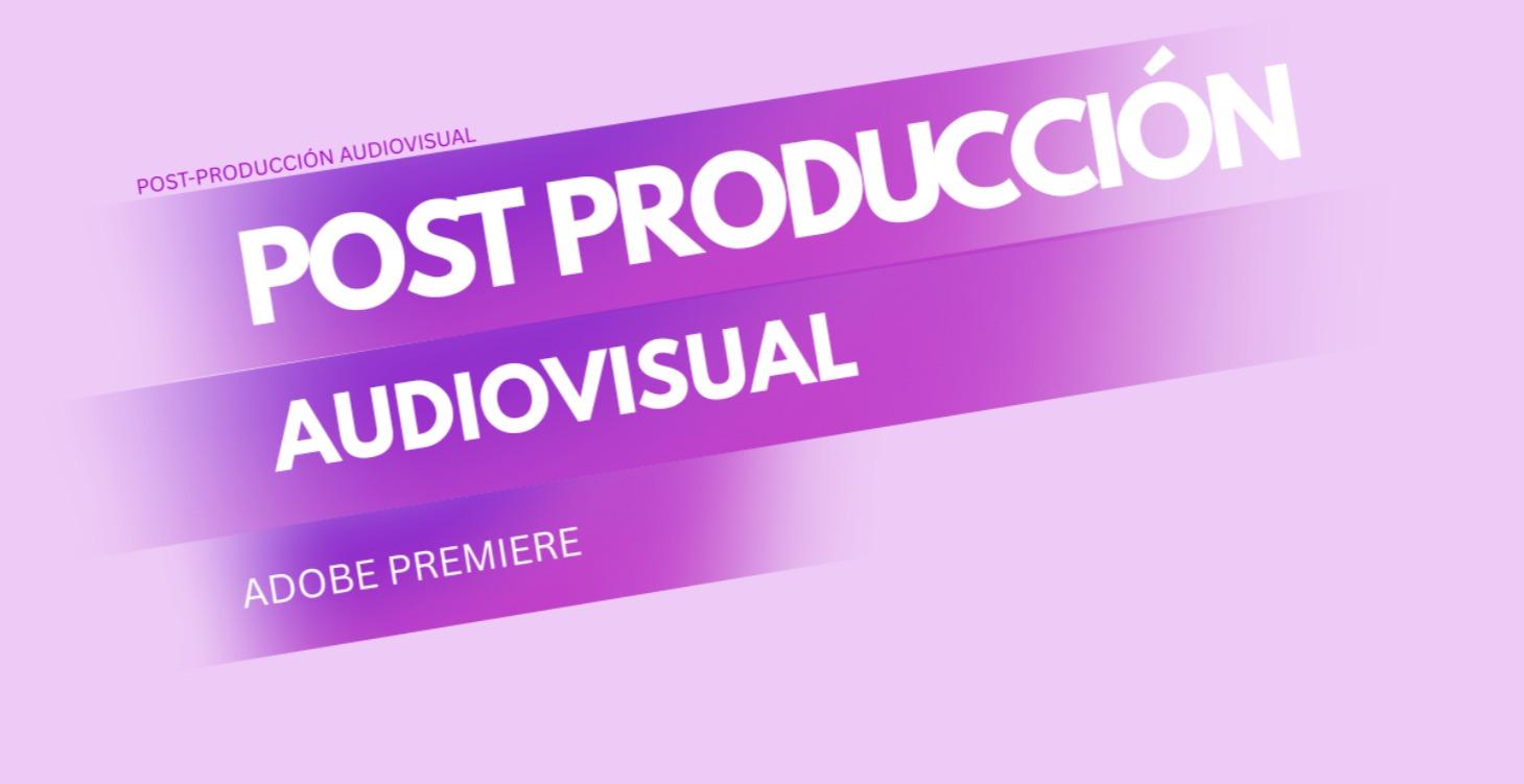 Adobe Premiere_Postproducción Audiovisual