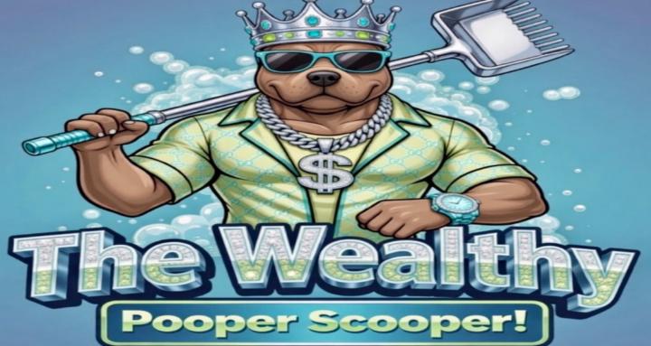 The Wealthy Pooper Scooper!