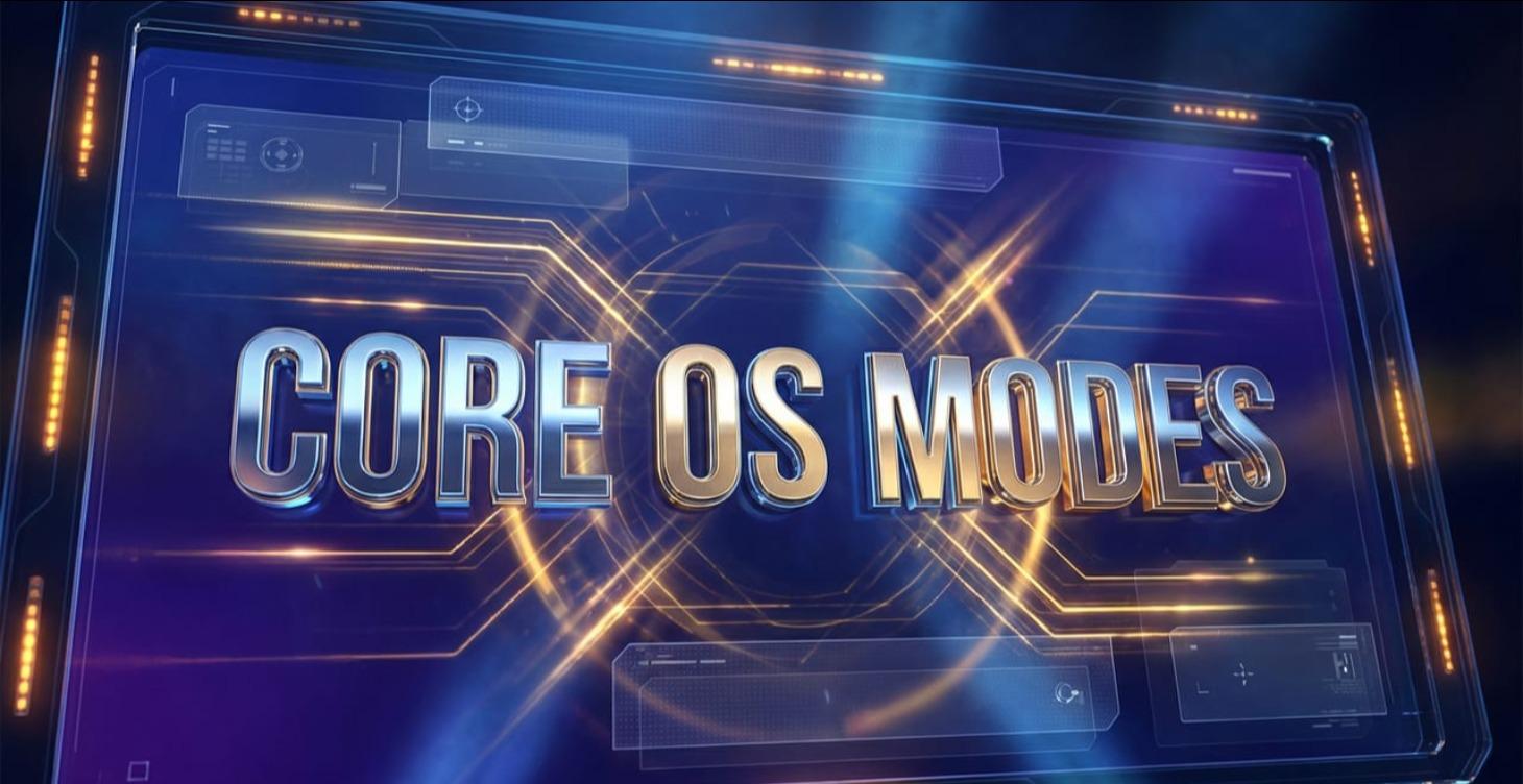 Core OS Modes