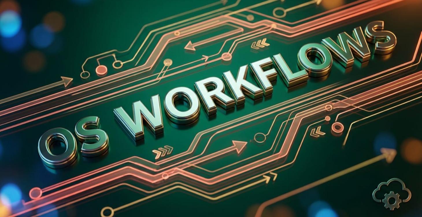 OS Workflows