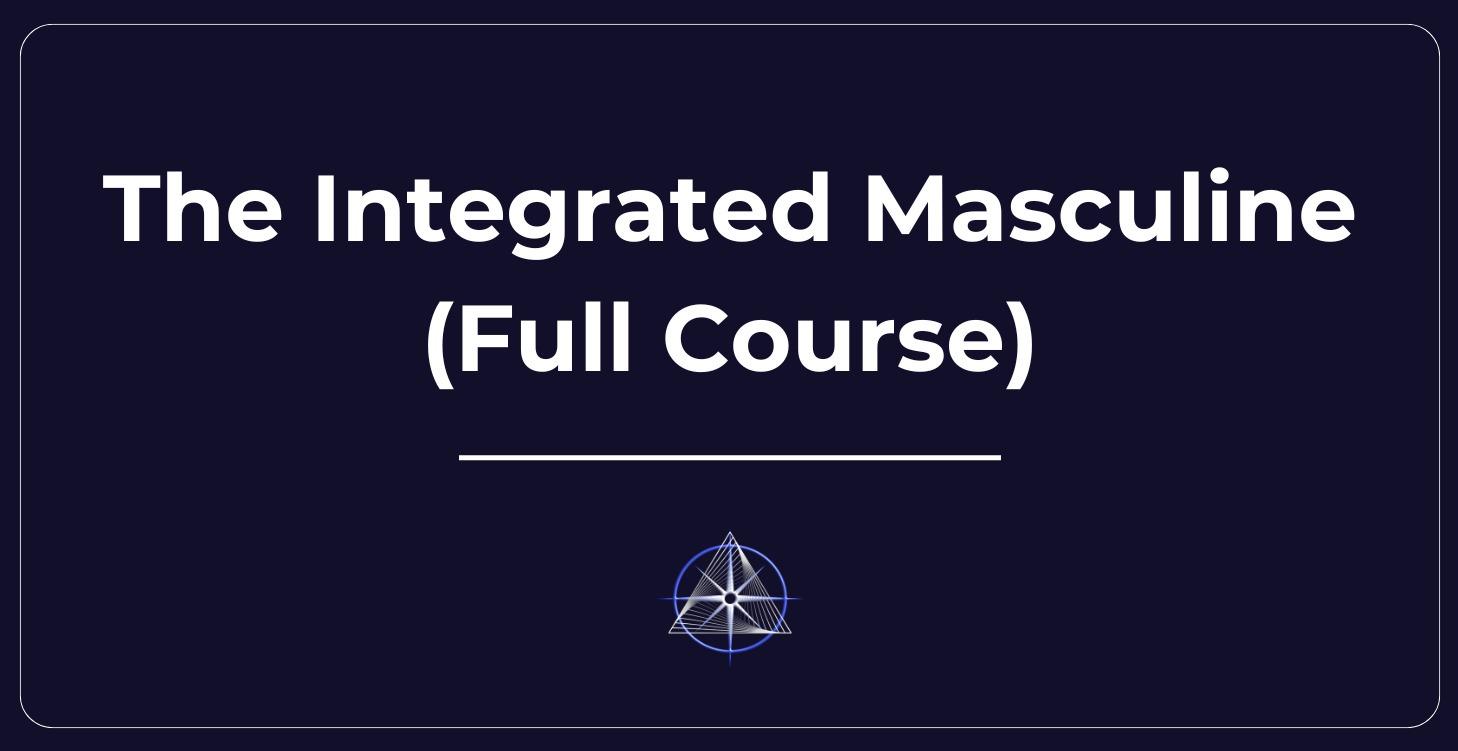 The Integrated Masculine