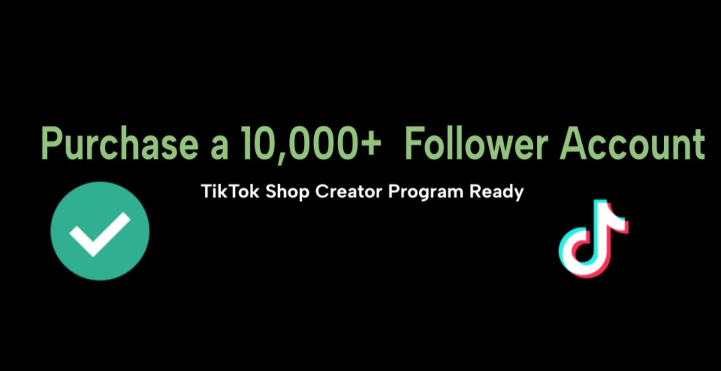 10k+ TikTok Account (TikTok Shop Approved)