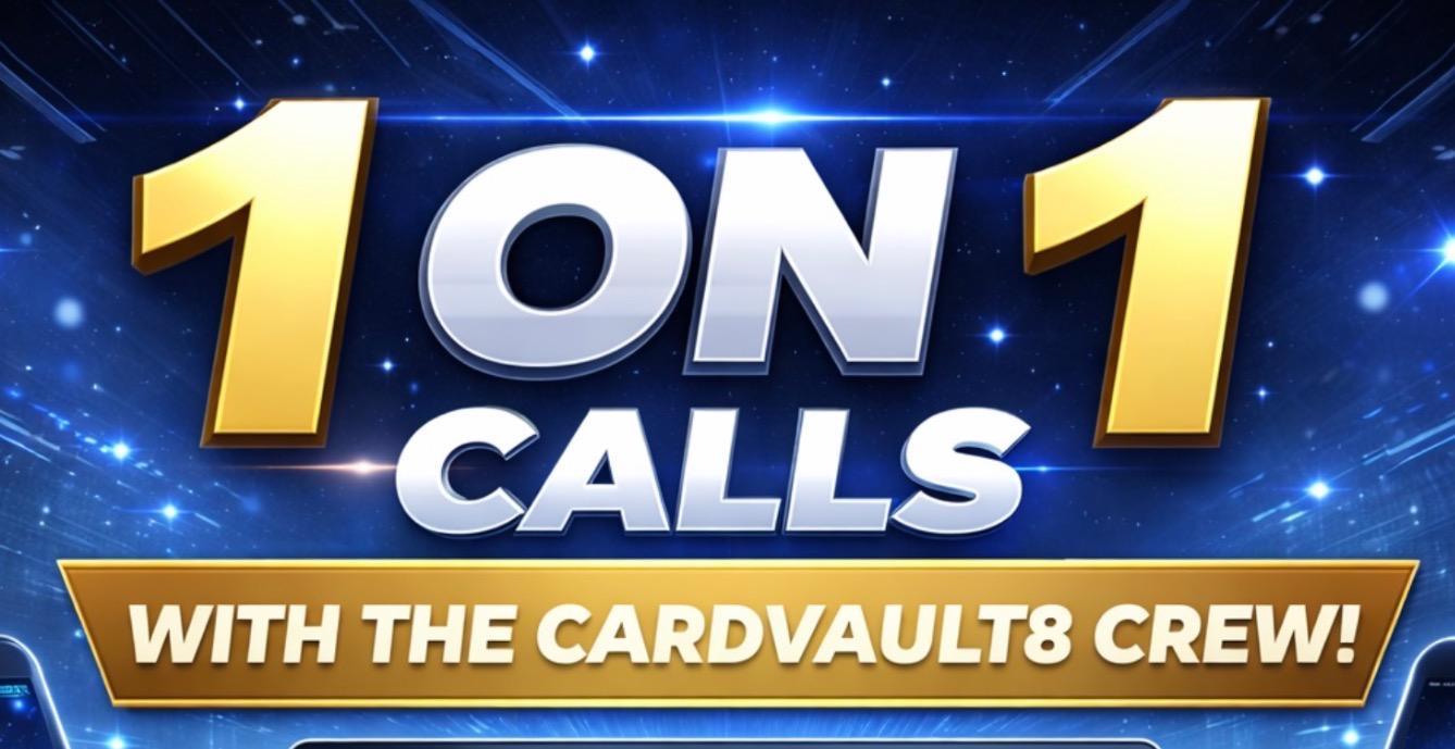 1 on 1 Calls With The CardVault8 Crew