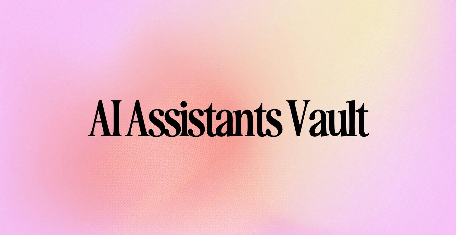 AI Assistants Vault