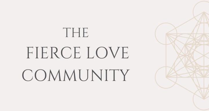 The Fierce Love Community