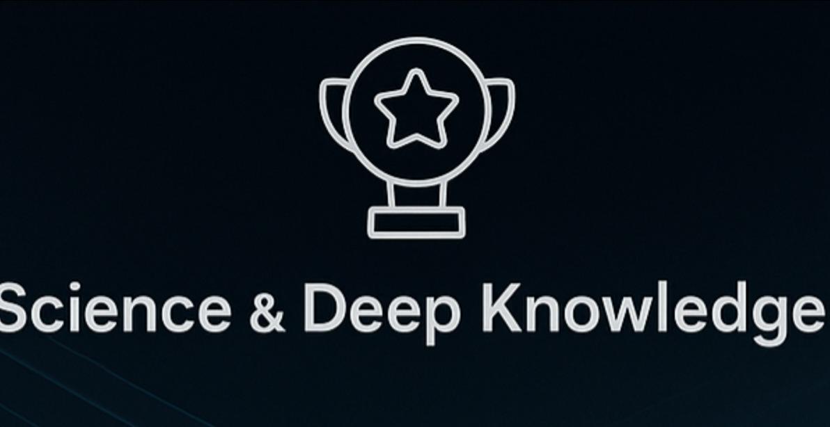 6. Science & Deep Knowledge