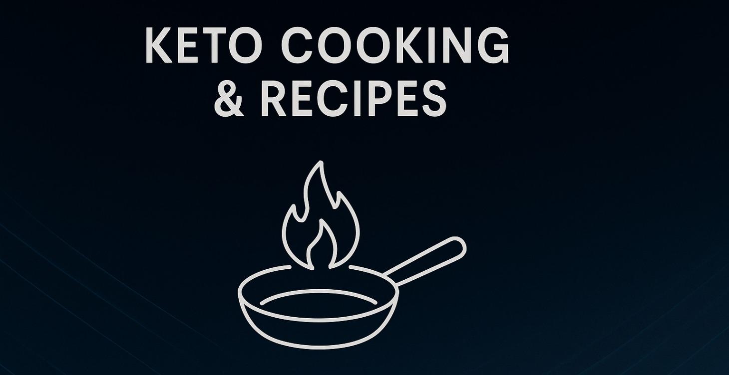 3. Keto Cooking & Recipes